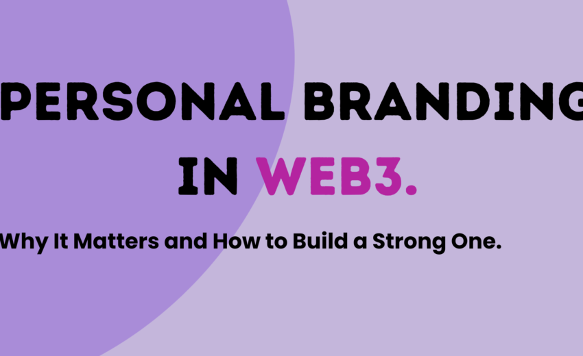 How to Build a Strong Personal Brand in Web3.
